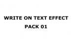 WRITE ON TEXT EFFECT PACK 1 WRITE ON TEXT EFFECT PACK 1